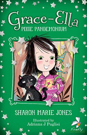 Grace-Ella: Pixie Pandemonium - Sharon Marie Jones [KSIĄŻKA]