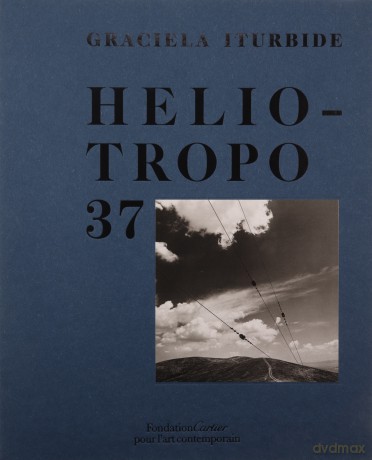 Graciela Iturbide, Heliotropo 37 - Graciela Iturbide [KSIĄŻKA]