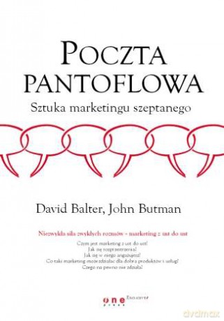 Poczta pantoflowa. Sztuka marketingu szeptanego [KSIĄŻKA]