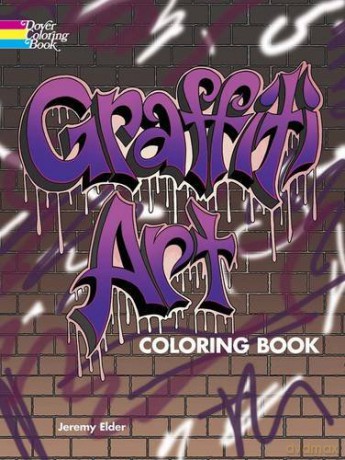 Graffiti Art Coloring Book (Dover Coloring Books) - Jeremy Elder [KSIĄŻKA]