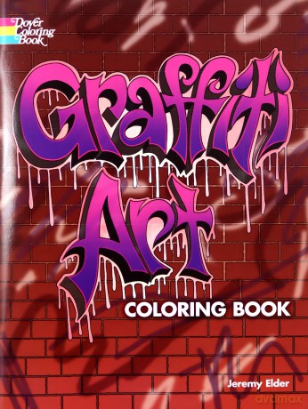 Graffiti Art Coloring Book (Dover Coloring Books) - Jeremy Elder [KSIĄŻKA]
