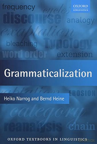 Grammaticalization (Oxford Textbooks in Linguistics) - Bernd Heine [KSIĄŻKA]