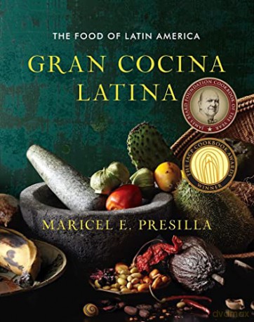 Gran Cocina Latina: The Food of Latin America - Maricel Presilla [KSIĄŻKA]
