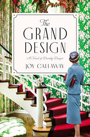 Grand Design, The: A Novel of Dorothy Draper - Callaway [KSIĄŻKA]