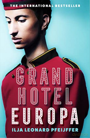 Grand Hotel Europa: Ilja Leonard Pfeijffer - Ilja Leonard Pfeijffer [KSIĄŻKA]