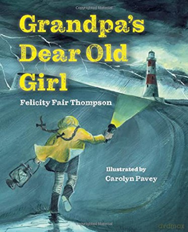 Grandpa's Dear Old Girl - Felicity Fair Thompson [KSIĄŻKA]