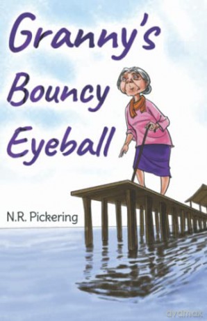 Granny's Bouncy Eyeball - N R Pickering [KSIĄŻKA]
