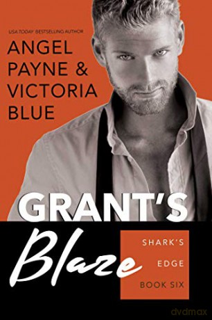 Grant's Blaze (Volume 6) (Shark's Edge) - Angel Payne [KSIĄŻKA]