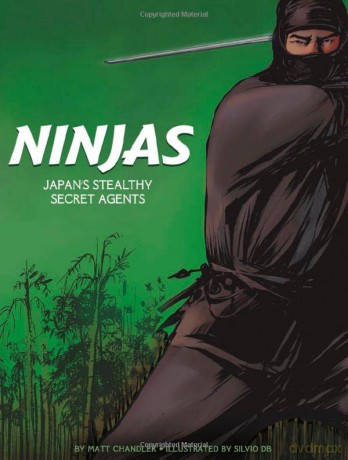 Graphic History: Warriors: Ninjas: Japan's Stealthy Secret Agents - Matt Chandler [KSIĄŻKA]