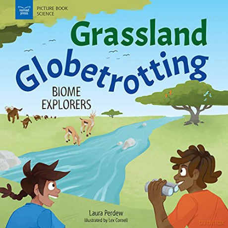 Grassland Globetrotting: Biome Explorers (Picture Book Science) - Laura Perdew [KSIĄŻKA]