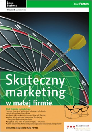 Skuteczny marketing w małej firmie. Wydanie II zaktualizowane [KSIĄŻKA]