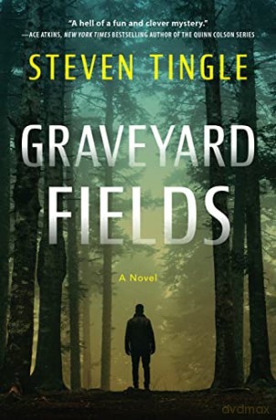Graveyard Fields: A Novel (Graveyard Field Mystery) - Steven Tingle [KSIĄŻKA]
