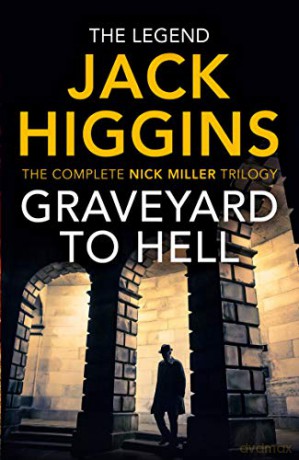 Graveyard to Hell (The Nick Miller Trilogy) - Jack Higgins [KSIĄŻKA]