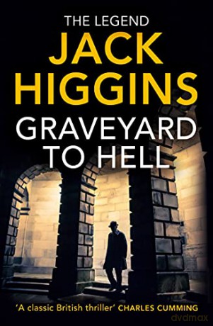 Graveyard to Hell: The Nick Miller Trilogy 1 - Jack Higgins [KSIĄŻKA]