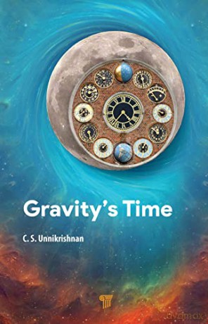 Gravity's Time - C. S. Unnikrishnan [KSIĄŻKA]