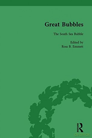 Great Bubbles, vol 3: Reactions to the South Sea Bubble, the Mississippi Scheme and the Tulip Mania Affair - Ross B Emmett [KSIĄŻKA]