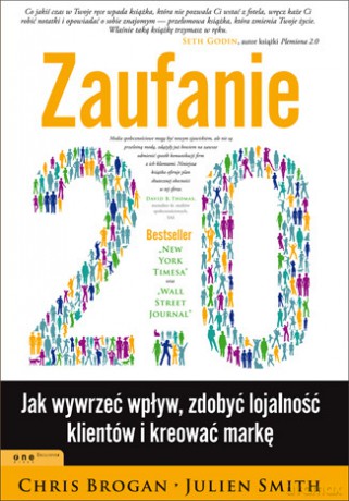 Zaufanie 2.0. Jak wywierać wpływ, zdobyć lojalność klientów i kreować markę [KSIĄŻKA]