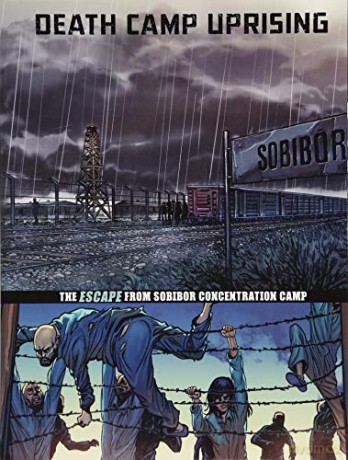 Great Escapes of World War II: Death Camp Uprising: The Escape from Sobibor Concentration Camp - Nel Yomtov [KSIĄŻKA]