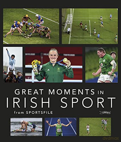 Great Moments in Irish Sport - Sportsfile [KSIĄŻKA]