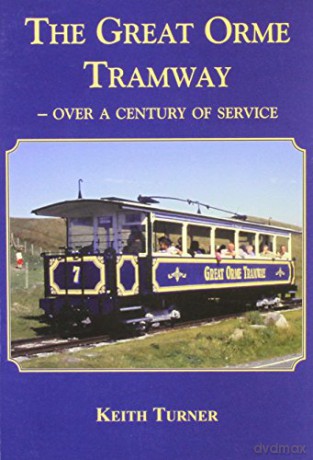 Great Orme Tramway: Over a Century of Service - Keith [KSIĄŻKA]