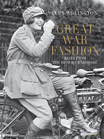 Great War Fashion: Tales from the History Wardrobe - Lucy Adlington [KSIĄŻKA]