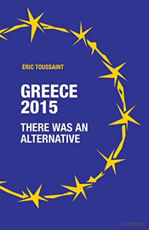 Greece 2015: there was an alternative - Eric Toussaint [KSIĄŻKA]