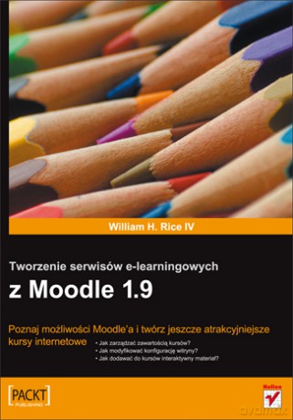 Tworzenie serwisów e-learningowych z Moodle 1.9 [KSIĄŻKA]