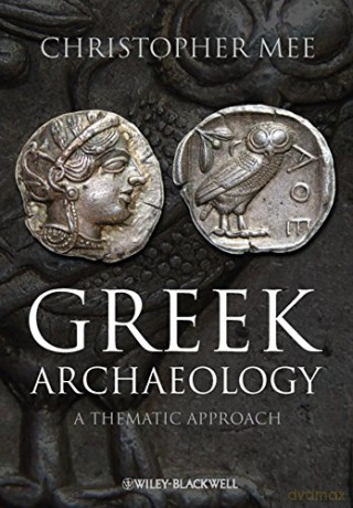 Greek Archaeology: A Thematic Approach - Christopher Mee [KSIĄŻKA]