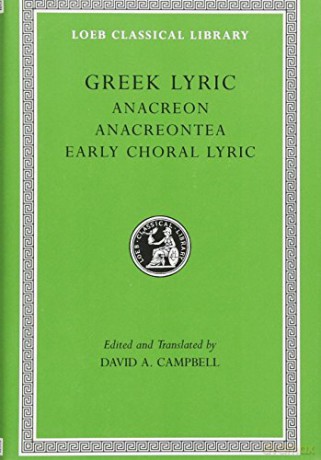 Greek Lyric, Volume II: Anacreon, Anacreontea, Choral Lyric from Olympus to Alcman (Loeb Classical Library 143) - David A. Campbell [KSIĄŻKA]