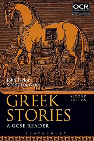 Greek Stories (Second Edition): A GCSE Reader - John Taylor and Kristian Waite [KSIĄŻKA]