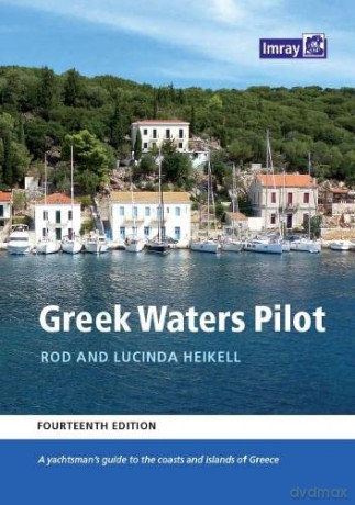 Greek Waters Pilot (Greek Waters Pilot: A yachtsman's guide to the Ionian and Aegean coasts and islands of Greece) - Rod Heikell [KSIĄŻKA]