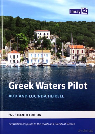 Greek Waters Pilot (Greek Waters Pilot: A yachtsman's guide to the Ionian and Aegean coasts and islands of Greece) - Rod Heikell [KSIĄŻKA]