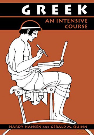 Greek: An Intensive Course, 2nd Revised Edition - Hardy Hansen [KSIĄŻKA]