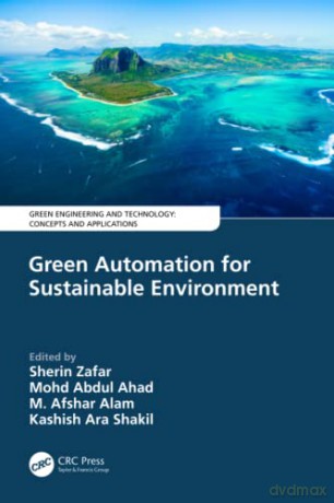 Green Automation for Sustainable Environment (Green Engineering and Technology) - Sherin Zafar [KOMIKS]
