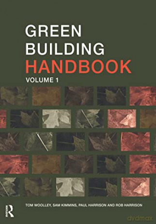 Green Building Handbook: Volume 1: Volume 1: A Guide to Building Products and their Impact on the Environment - Tom Woolley [KSIĄŻKA]