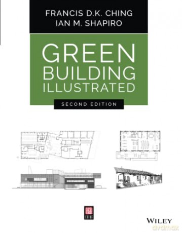 Green Building Illustrated, 2nd Edition - Francis D. K. Ching [KSIĄŻKA]