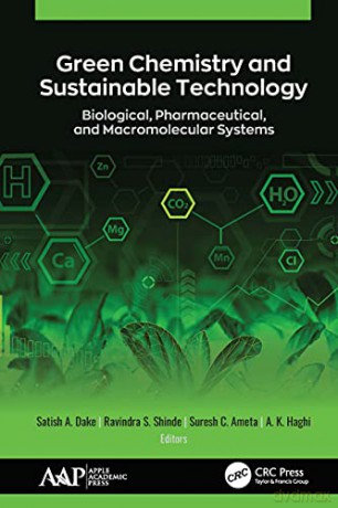 Green Chemistry and Sustainable Technology: Biological, Pharmaceutical, and Macromolecular Systems - Satish A. Dake [KSIĄŻKA]
