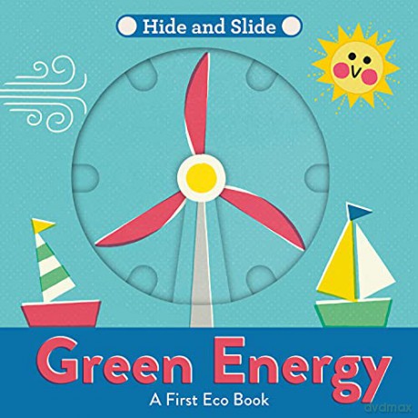 Green Energy: A fun-filled interactive board book series - perfect for nurturing the next Greta Thunberg or David Attenborough! (A First Eco Book) - Pintachan [KSIĄŻKA]