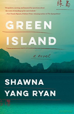 Green Island: A Novel (Please Use This Code.) - Shawna Yang Ryan [KSIĄŻKA]