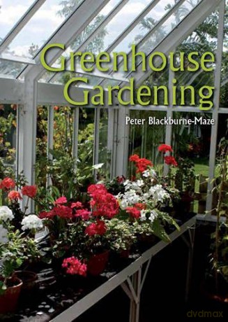 Greenhouse Gardening - Peter Blackburne-Maze [KSIĄŻKA]
