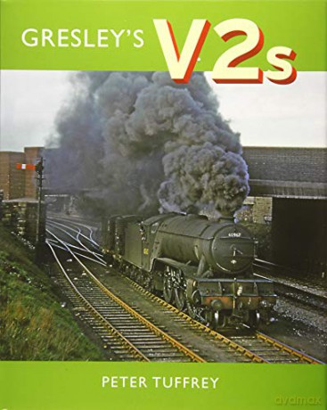 Gresley's V2s - Peter Tuffrey [KSIĄŻKA]