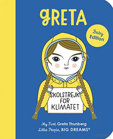 Greta Thunberg: My First Greta Thunberg (40) (Little People, BIG DREAMS) - Maria Isabel Sanchez Vegara [KSIĄŻKA]