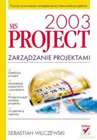 MS Project 2003. Zarzadzanie projektami [KSIĄŻKA]