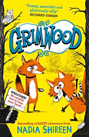 Grimwood: Laugh your head off with the funniest new series of the year - Nadia Shireen [KSIĄŻKA]
