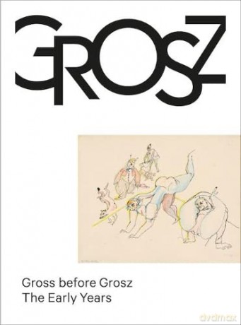 Gross before Grosz: The Early Years - Ralph Jentsch [KSIĄŻKA]