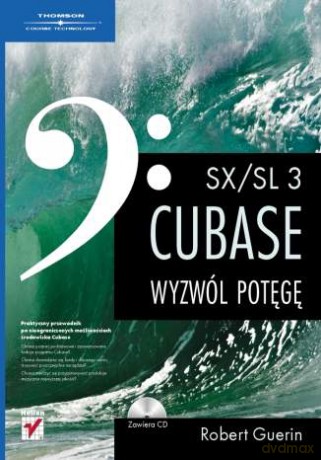 Cubase SX/SL 3. Wyzwól potęgę [KSIĄŻKA]