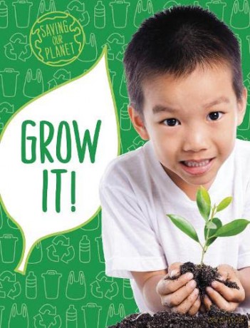 Grow It! (Saving Our Planet) - Mary Boone [KSIĄŻKA]