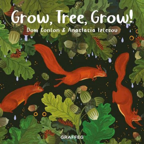 Grow, Tree, Grow!: 5 (Wild Wanderers) - Dom Conlon [KSIĄŻKA]