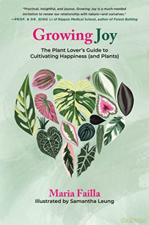 Growing Joy: The Plant Lover's Guide to Cultivating Happiness (and Plants) - Maria Failla [KSIĄŻKA]