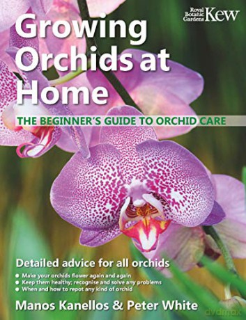 Growing Orchids at Home: The beginner's guide to orchid care - Manos Kanellos [KSIĄŻKA]